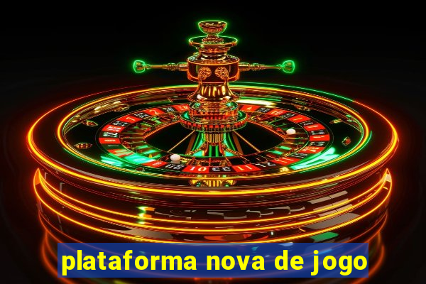 plataforma nova de jogo